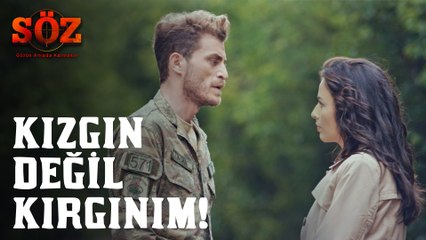 Söz | 55.Bölüm - Kızgın Değilim, Kırgınım!