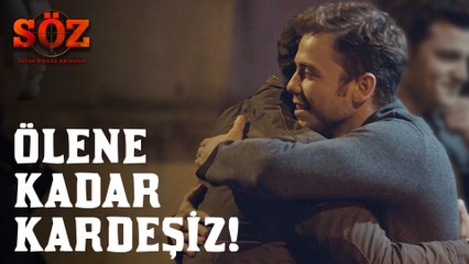 Söz | 55.Bölüm - Ölene Kadar Kardeşiz!