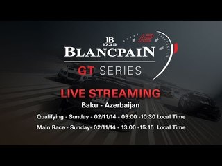 Blancpain Sprint Series - Baku - Qualifying Race - Live Stream..