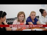 ADEMI VIJON BASHKËBISEDIMET ME GRATË E VAJZAT