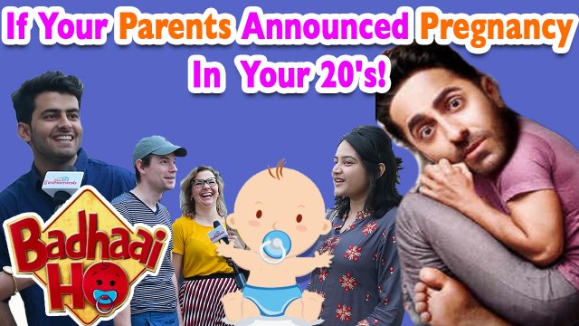 What If You Had A ‘Badhaai Ho’ Moment In Real Life? Grown Ups Answer