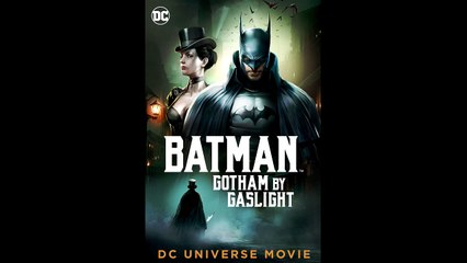 Ciné Animé-libré : Batman  Gotham by Gaslight 2018