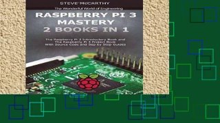 Library  Raspberry Pi 3 Mastery - 2 Books in 1: The Raspberry Pi 3 Introductory Book and The