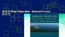 [P.D.F] River Flow: New   Selected Poems [P.D.F]