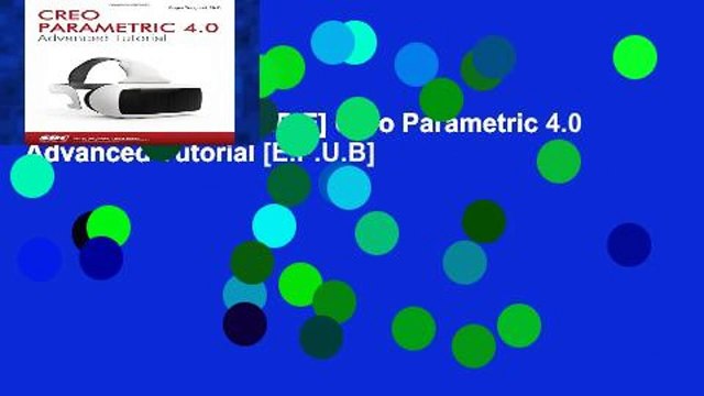 D.O.W.N.L.O.A.D [P.D.F] Creo Parametric 4.0 Advanced Tutorial [E.P.U.B]