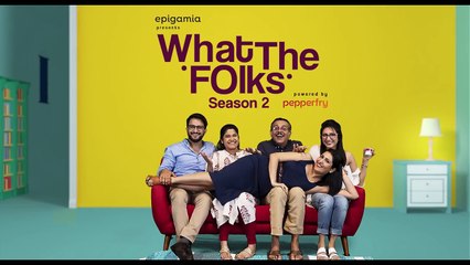 Dice Media | What The Folks (WTF) | Web Series | S02E01 - Welcome Home