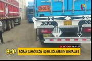 La Victoria: Roban camión con 100 000 dólares en minerales