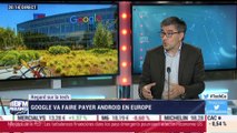 Le Regard sur la Tech: Google va faire payer Android en Europe - 17/10