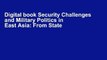 Digital book Security Challenges and Military Politics in East Asia: From State Building to