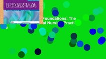 Review  Conceptual Foundations: The Bridge to Professional Nursing Practice, 6e