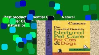 Best product  Essential Guide to Natural Pet Care: Cancer (The essential guide to natural pet care)