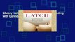 Library  Latch: A Handbook for Breastfeeding with Confidence at Every Stage