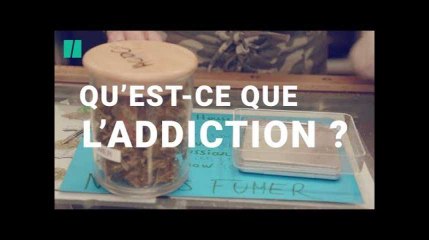 L'addiction expliquée en moins de deux minutes