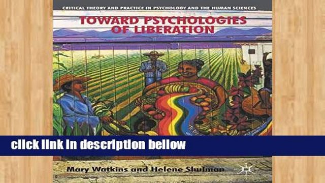 Review Toward Psychologies of Liberation (Critical Theory and Practice in Psychology and the