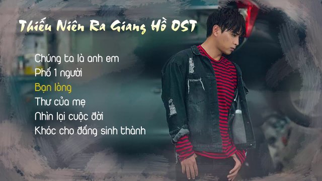Thiếu Niên Ra Giang Hồ OST -Hồ Quang Hiếu