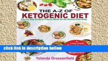Best product  The A-Z of Ketogenic Diet: Step by Step Guide to Prepare Meals for the Desired Keto
