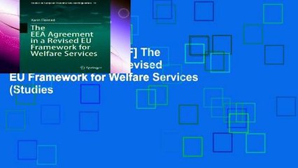 D.O.W.N.L.O.A.D [P.D.F] The EEA Agreement in a Revised EU Framework for Welfare Services (Studies