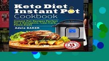 Best product  Keto Diet Instant Pot Cookbook: Instant Pot Recipes Perfect for a Ketogenic,