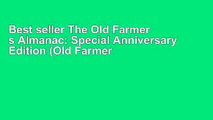Best seller The Old Farmer s Almanac: Special Anniversary Edition (Old Farmer s Almanac