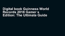 Digital book Guinness World Records 2018 Gamer s Edition: The Ultimate Guide to Gaming Records