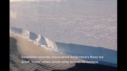 Des scientifiques rendent audible le bourdonnement effrayant qui résonne sur la banquise en Antarctique.