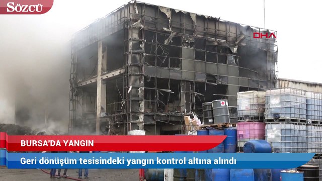Bursa’da geri dönüşüm tesisindeki yangın 10 saatte kontrol altına alındı