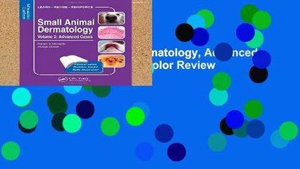 Popular Small Animal Dermatology, Advanced Cases: Self-Assessment Color Review
