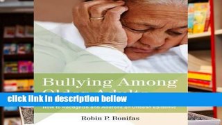 Library  Bullying Among Older Adults: How to Recognize and Address an Unseen Epidemic