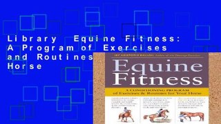 Library  Equine Fitness: A Program of Exercises and Routines for Your Horse