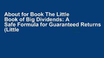 About for Book The Little Book of Big Dividends: A Safe Formula for Guaranteed Returns (Little
