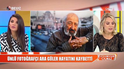 ARA GÜLER HAYATINI KAYBETTİ.