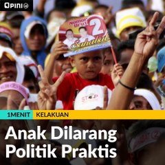 #1MENIT | Anak Dilarang Politik Praktis