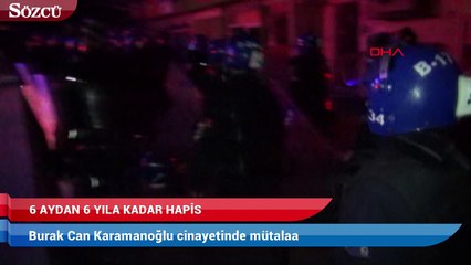 Burak Can Karamanoğlu cinayetinde mütalaa