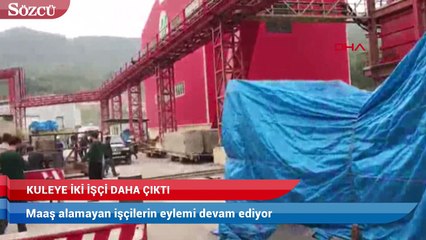 Kuleye iki işçi daha çıktı