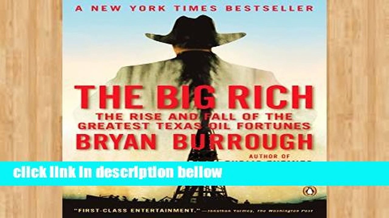 Popular The Big Rich: The Rise and Fall of the Greatest Texas Oil Fortunes