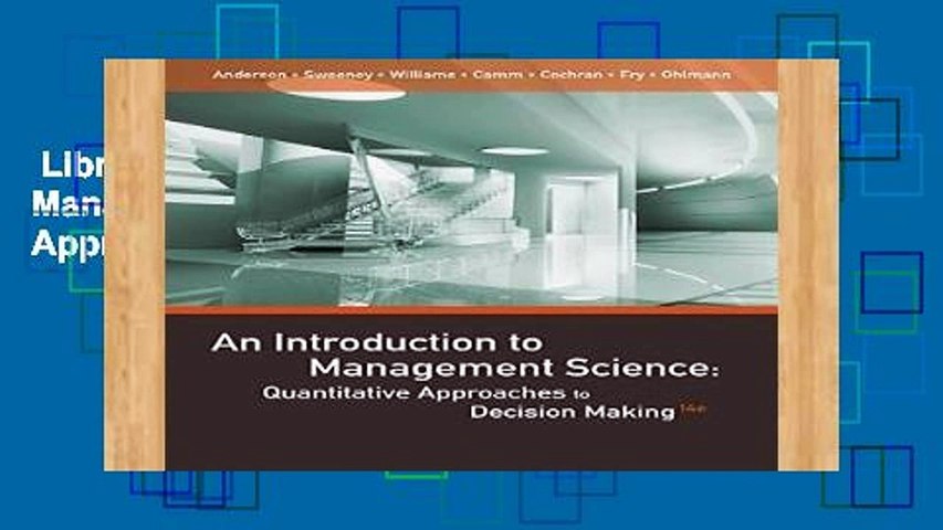 Library  An Introduction to Management Science: Quantitative Approaches to Decision Making