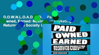 D.O.W.N.L.O.A.D [P.D.F] Paid, Owned, Earned: Maximising Marketing Returns in a Socially Connected