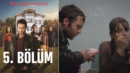 Bir Aşk Hikayesi 5. Bölüm