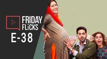 Friday Flicks E-38 | Ayushmann Khurrana, Sanya Malhotra | Arjun Kapoor