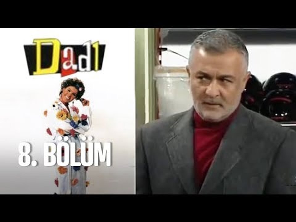 Dadı 8. Bölüm