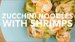 Zucchini Noodles with Shrimps [BA Recipes]