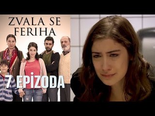 Zvala se Feriha - 7. Epizoda - Djevojka imena Feriha