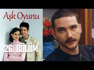 Aşk Oyunu 26. Bölüm