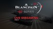 Blancpain GT Series - Brands Hatch - Sprint  Cup - FREE PRACTICE 1  - LIVE - FRENCH