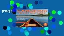 [P.D.F] Canoeing with the Cree [E.P.U.B]