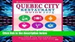 [P.D.F] Quebec City Restaurant Guide 2015: Best Rated Restaurants in Quebec City, Canada - 400