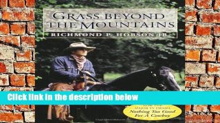 [P.D.F] Grass Beyond the Mountains: Discovering the Last Great Cattle Frontier on the North