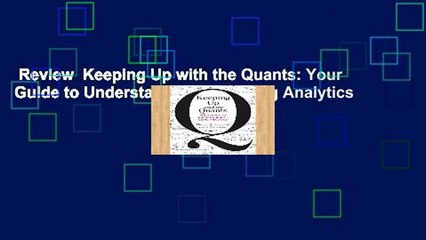 Review  Keeping Up with the Quants: Your Guide to Understanding and Using Analytics