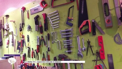 Le Grand Talk - 18/10/2018 Partie 3 - L'atelier 216 : j'apprends à bricoler à Velpeau