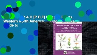 D.O.W.N.L.O.A.D [P.D.F] Invasive Plants, Western North America: A Folding Pocket Guide to